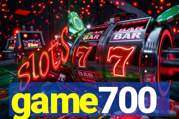 game700