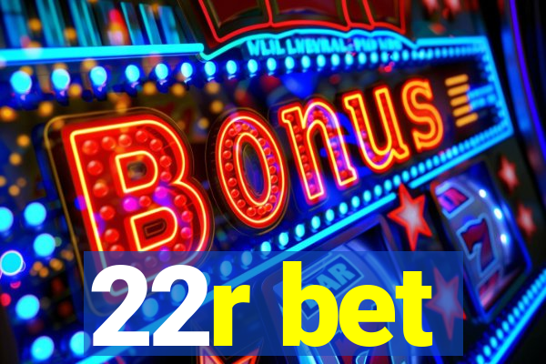 22r bet
