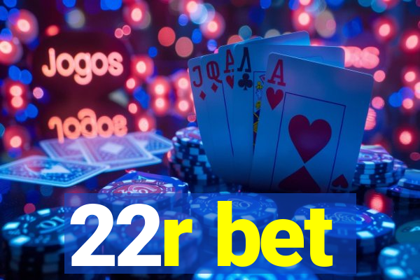22r bet