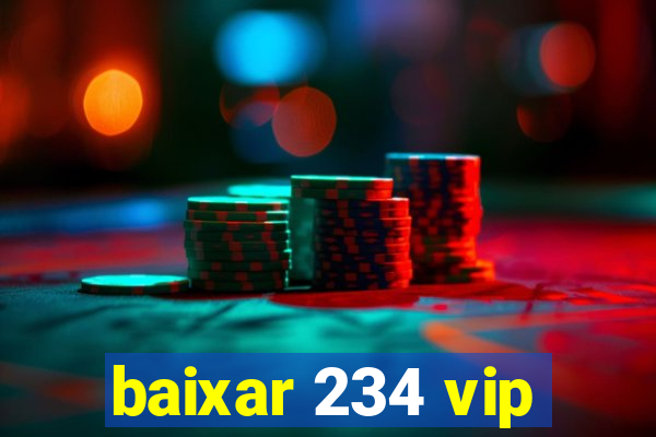 baixar 234 vip