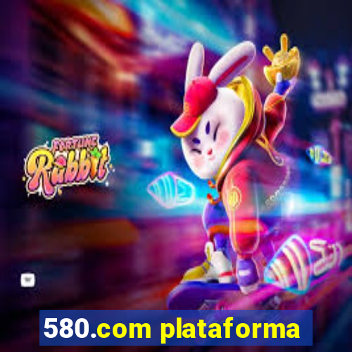 580.com plataforma