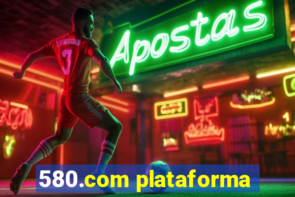 580.com plataforma