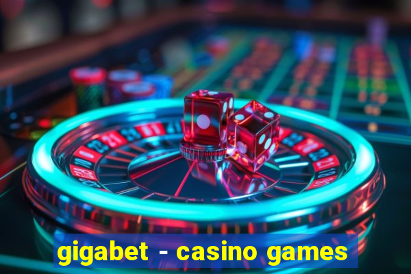 gigabet - casino games