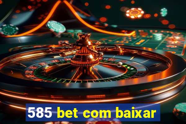 585 bet com baixar