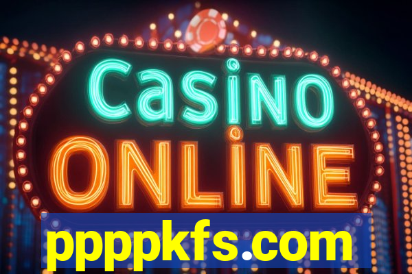 ppppkfs.com
