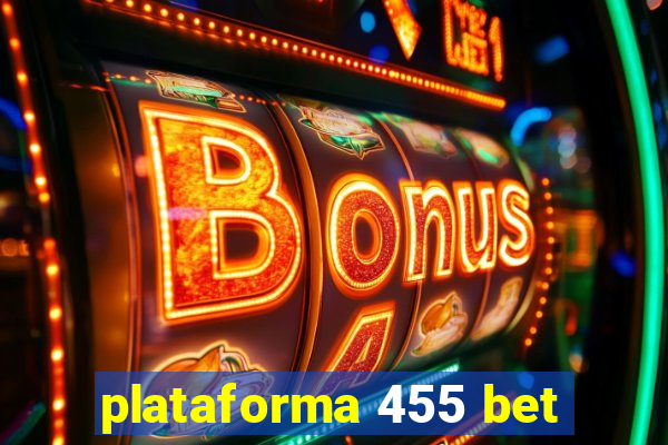 plataforma 455 bet
