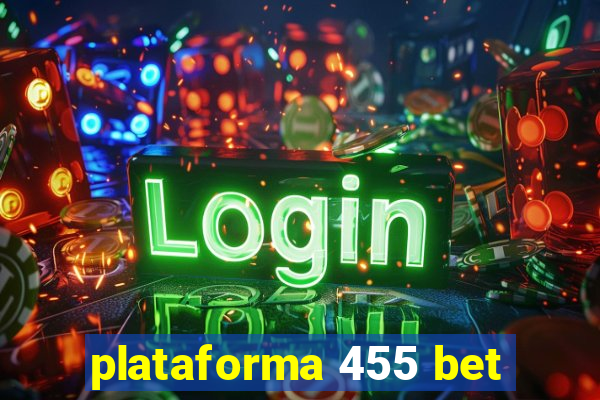 plataforma 455 bet