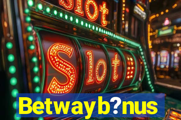 Betwayb?nus
