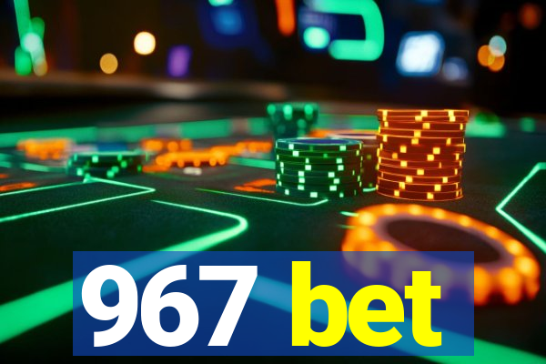 967 bet