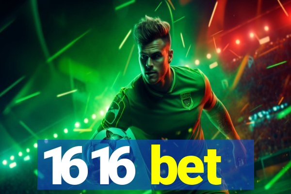 1616 bet