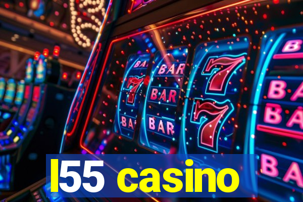 l55 casino