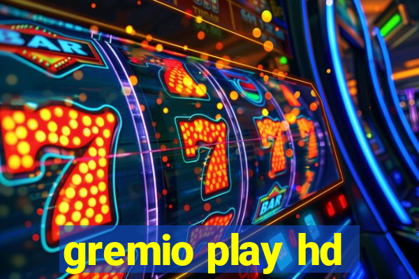 gremio play hd