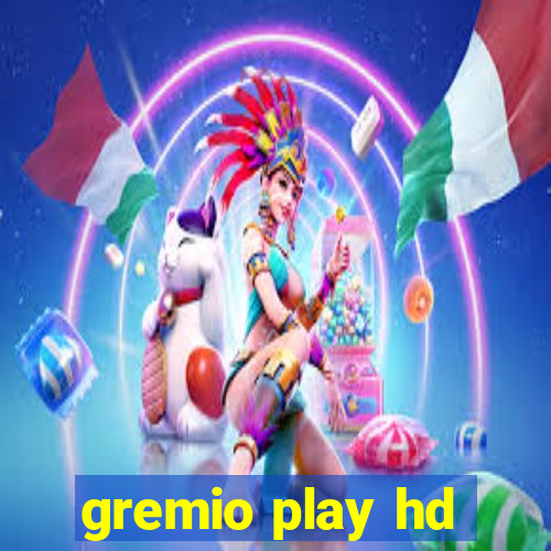 gremio play hd