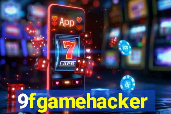 9fgamehacker