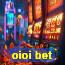 oioi bet