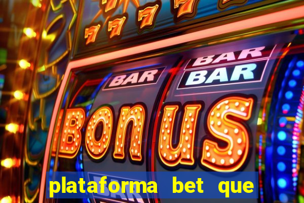 plataforma bet que paga ao se cadastrar