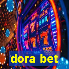 dora bet