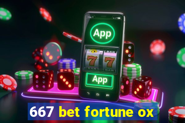 667 bet fortune ox