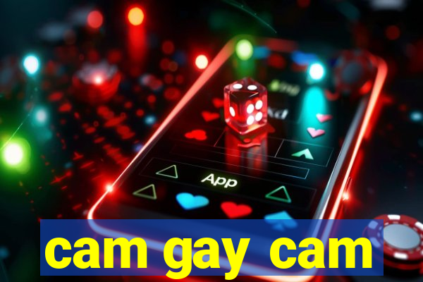 cam gay cam