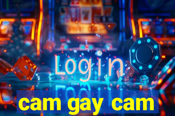 cam gay cam