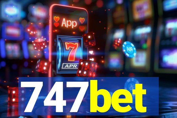 747bet