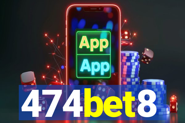 474bet8