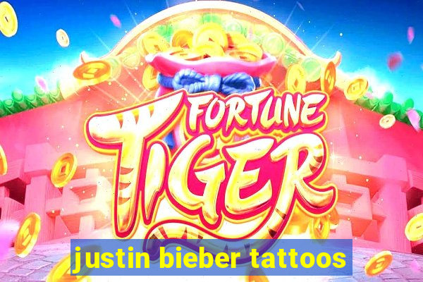 justin bieber tattoos