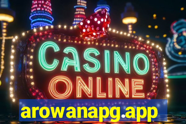 arowanapg.app
