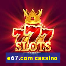 e67.com cassino