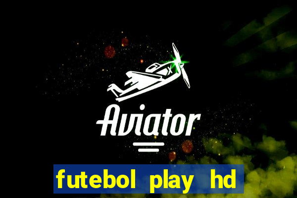 futebol play hd são paulo
