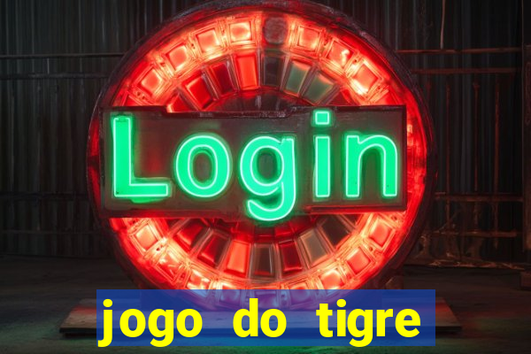 jogo do tigre minimo 1 real