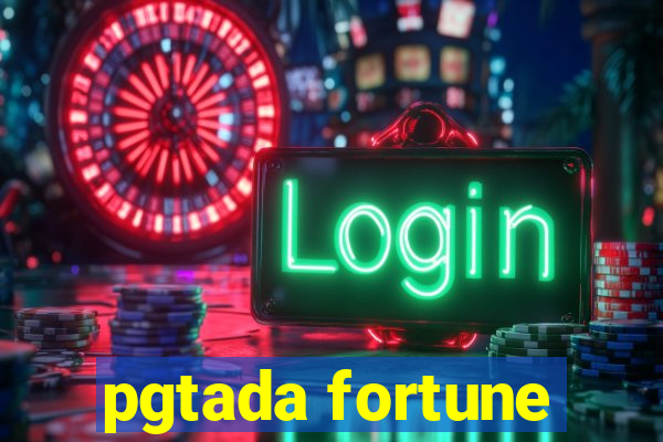 pgtada fortune