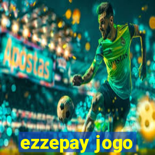 ezzepay jogo