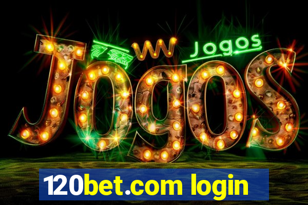 120bet.com login