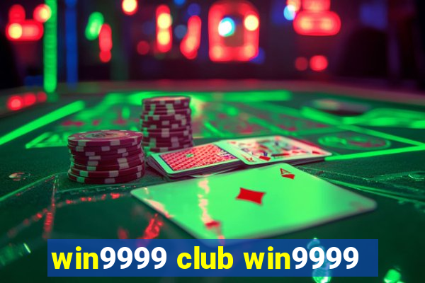 win9999 club win9999