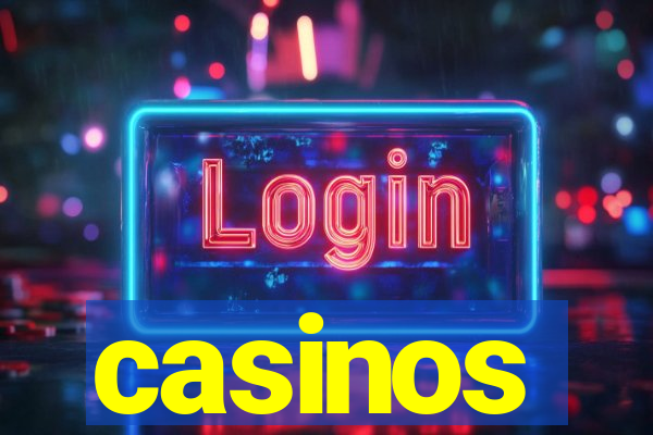 casinos