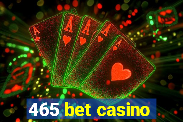 465 bet casino