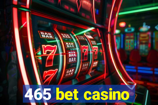 465 bet casino