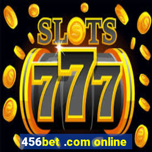 456bet .com online