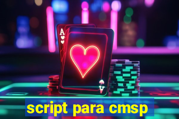 script para cmsp