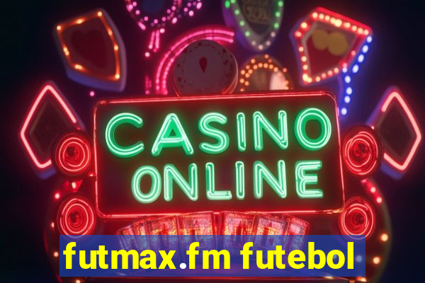 futmax.fm futebol