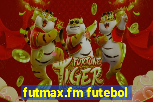 futmax.fm futebol