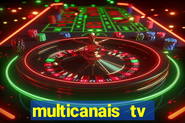 multicanais tv online ao vivo