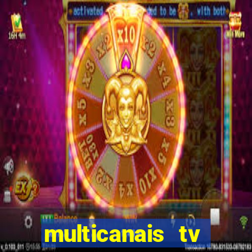 multicanais tv online ao vivo