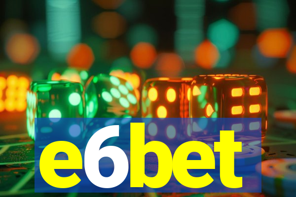 e6bet