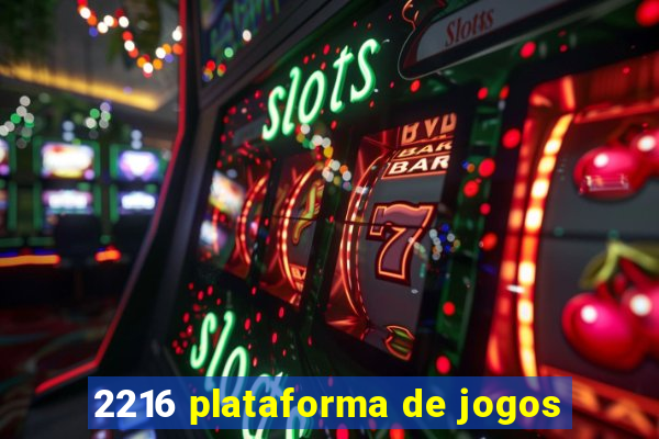 2216 plataforma de jogos