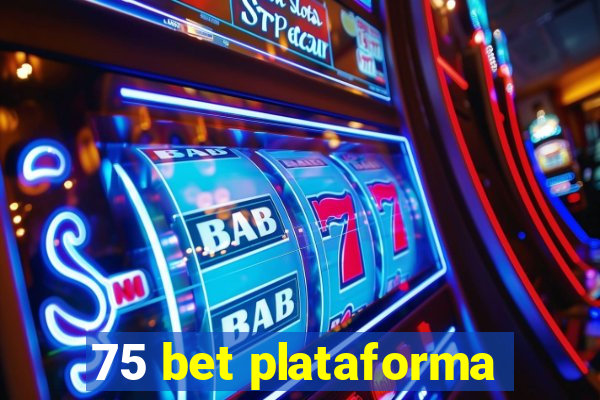 75 bet plataforma