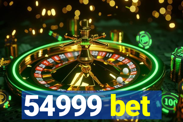 54999 bet