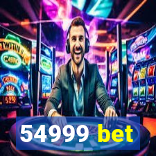 54999 bet