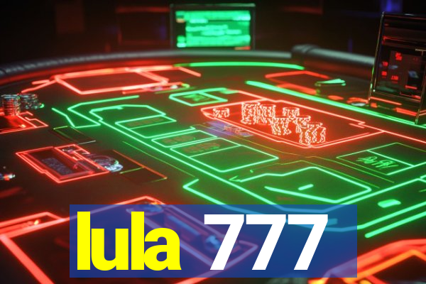 lula 777
